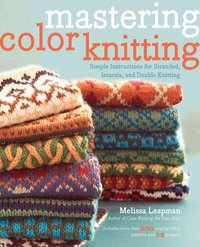 Mastering Color Knitting (h�ftad)