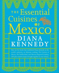Essential Cuisines of Mexico (inbunden)