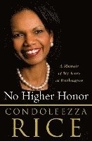 No Higher Honor: A Memoir of My Years in Washington (inbunden)