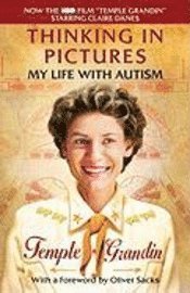 Thinking in Pictures: And Other Reports from My Life with Autism (h�ftad)