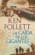 La Caida de los Gigantes = Fall of Giants (h�ftad)