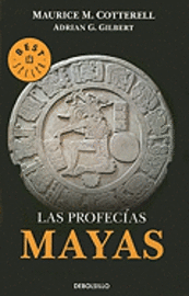 Las Profecias Mayas = The Mayan Prophecies (h�ftad)