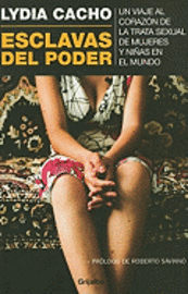 Esclavas del Poder: Un Viaje al Corazon de la Trata Sexual de Mujeres y Ninas en el Mundo (inbunden)