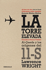 La Torre Elevada: Al-Qaeda y Los Or?genes del 11-S (h�ftad)