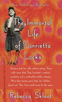 The Immortal Life of Henrietta Lacks (inbunden)