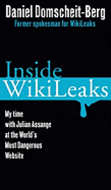 Inside WikiLeaks: My Time with Julian Assange at the World's Most Dangerous Website (inbunden)