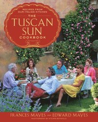 The Tuscan Sun Cookbook (inbunden)