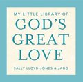 My Little Library of God's Great Love: Loved, Found, Near, Known