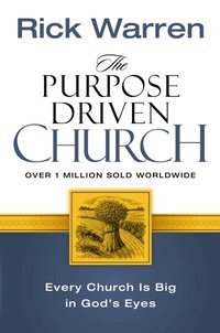 The Purpose Driven Church (inbunden)