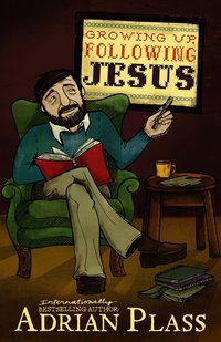 Growing Up, Following Jesus (h�ftad)