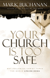 Your Church is Too Safe