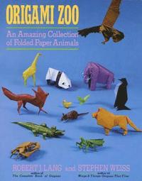 Origami Zoo: An Amazing Collection of Folded Paper Animals (h�ftad)