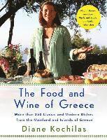 The Food and Wine of Greece: More Than 250 Classic and Modern Dishes from the Mainland and Islands (h�ftad)