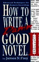 How to Write a Damn Good Novel (h�ftad)