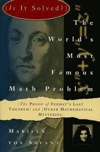 The World's Most Famous Math Problem: The Proof of Fermat's Last Theorem and Other Mathematical Mysteries (h�ftad)