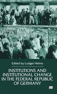 Institutions and Institutional Change in the Federal Germany (h�ftad)