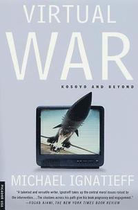 Virtual War: Kosovo and Beyond