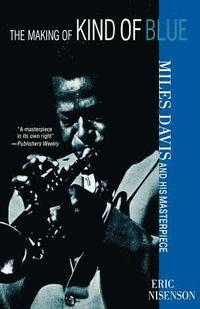 Making of Kind of Blue (h�ftad)