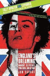 England's Dreaming, Revised Edition: Anarchy, Sex Pistols, Punk Rock, and Beyond (h�ftad)