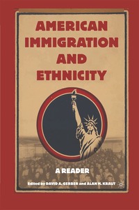 American Immigration and Ethnicity: A Reader (inbunden)