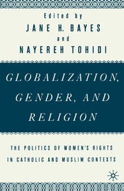 Globalization, Gender, and Religion: The Politics of Women's Rights in Catholic and Muslim Contexts (h�ftad)
