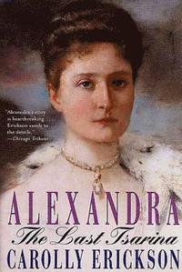 Alexandra: The Last Tsarina (h�ftad)