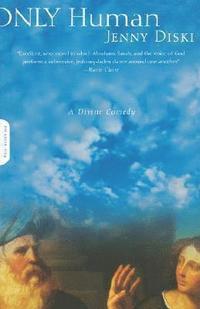 Only Human: A Divine Comedy (inbunden)
