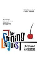 The Cunning Linguist: Ribald Riddles, Lascivious Limericks, Carnal Corn, and Other Good, Clean Dirty Fun