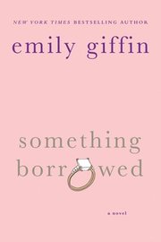 Something Borrowed (h�ftad)