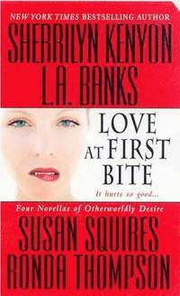 Love at First Bite: WITH 'Until Death Do Us Part' AND 'Ride the Night Wind' AND 'Gift' AND 'Forgotten' (h�ftad)