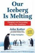 Our Iceberg Is Melting: Changing and Succeeding Under Any Conditions (inbunden)