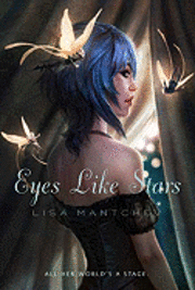Eyes Like Stars: Theatre Illuminata, Act I (inbunden)