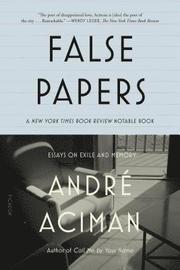 False Papers: Essays on Exile and Memory (h�ftad)
