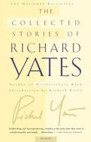 The Collected Stories of Richard Yates (h�ftad)