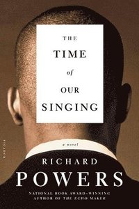 The Time of Our Singing (h�ftad)