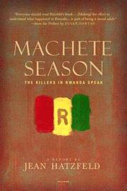 Machete Season: The Killers in Rwanda Speak (h�ftad)