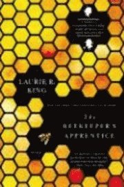 The Beekeeper's Apprentice: Or on the Segregation of the Queen/A Novel of Suspense Featuring Mary Russell and Sherlock Holmes (h�ftad)
