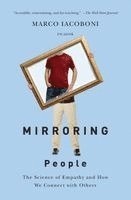 Mirroring People: The Science of Empathy and How We Connect with Others (h�ftad)