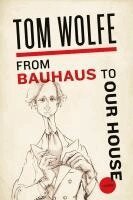 From Bauhaus to Our House (h�ftad)
