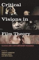 Critical Visions in Film Theory: Classic and Contemporary Readings (h�ftad)