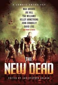 The New Dead: A Zombie Anthology (h�ftad)