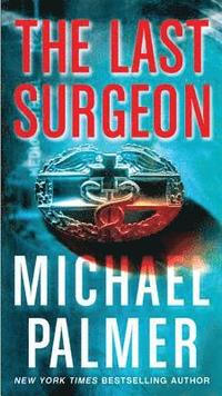 The Last Surgeon (inbunden)