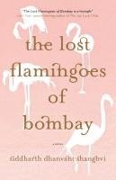 The Lost Flamingoes of Bombay (h�ftad)