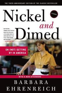 Nickel and Dimed: On (Not) Getting by in America (inbunden)