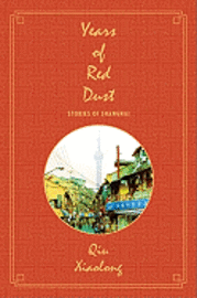Years of Red Dust: Stories of Shanghai (inbunden)
