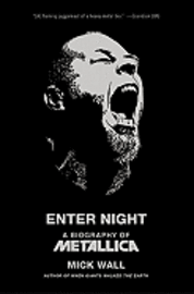 Enter Night: A Biography of Metallica (pocket)