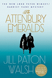 The Attenbury Emeralds: The New Lord Peter Wimsey/Harriet Vane Mystery (inbunden)