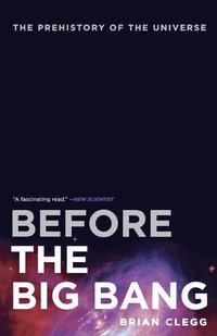 Before the Big Bang (h�ftad)
