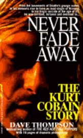 Never Fade Away: The Kurt Cobain Story (pocket)