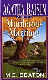 Agatha Raisin And The Murderous Marriage (h�ftad)